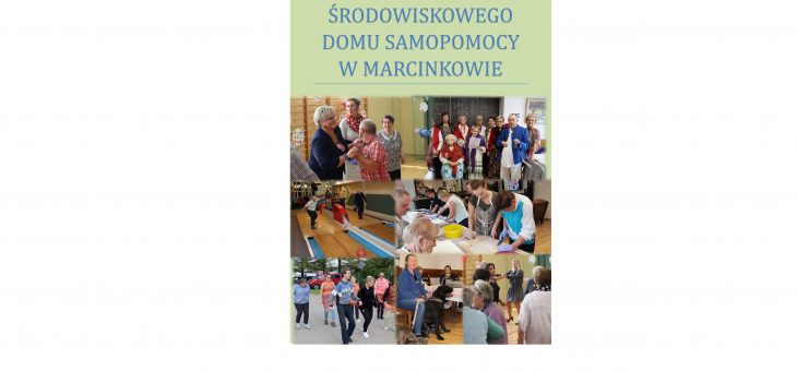 Gazetka Środowiskowego Domu Samopomocy w Marcinkowie – wydanie wrzesień/październik