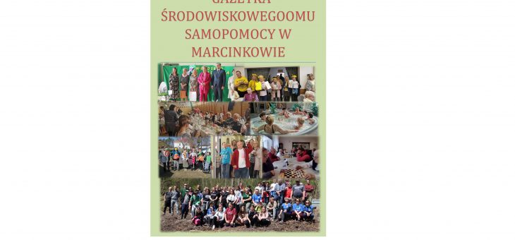 Gazetka Środowiskowego Domu Samopomocy w Marcinkowie – wydanie kwiecień/maj 2022