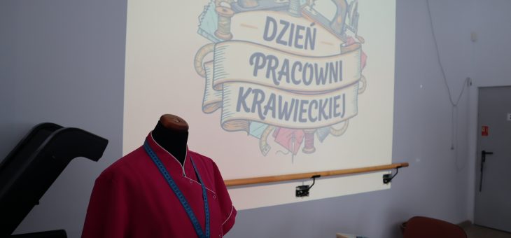 Dzień Tematyczny Wybranej Pracowni – Pracownia Krawiecko – Rękodzielnicza